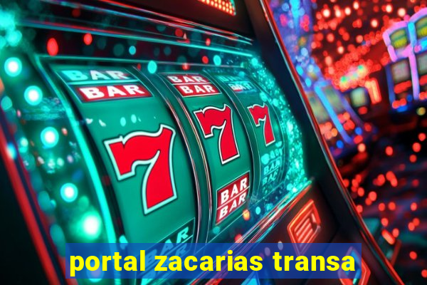 portal zacarias transa